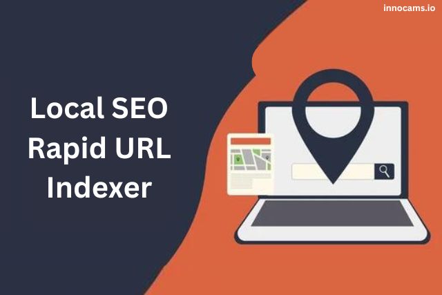 Local Seo Rapid URL Indexer What Is It & How Does It Work